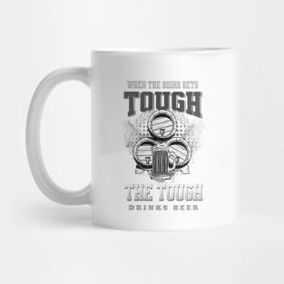 The Tough Drinks Beer Fun Good Vibes Free Spirit Mug